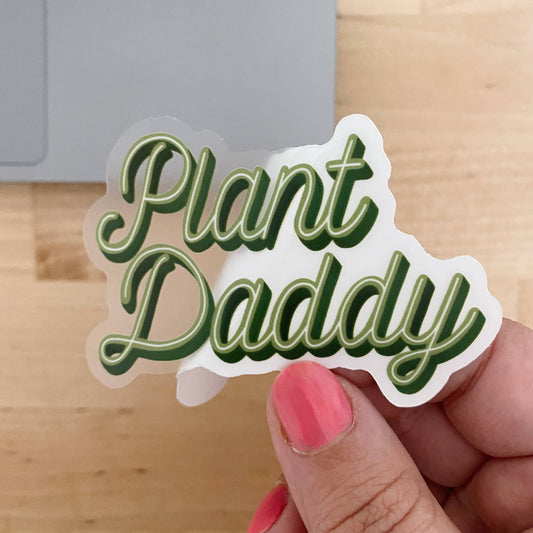 Plant Daddy Script CLEAR Sticker