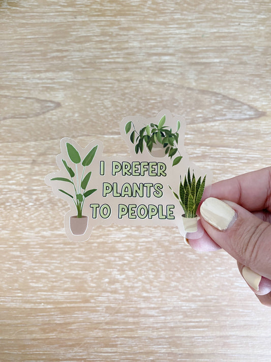 I Prefer Plants to People CLEAR Sticker